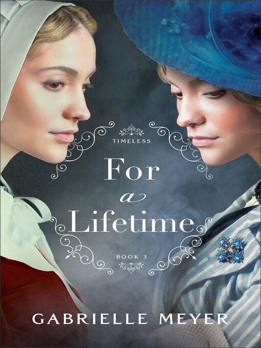 Title details for For a Lifetime by Gabrielle Meyer - Wait list